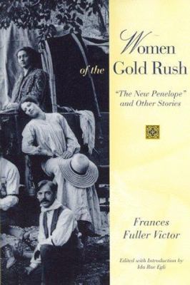 Women of the Gold Rush : "The new Penelope" and other stories