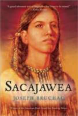 Sacajawea : The story of Bird Woman and the Lewis and Clark expedition