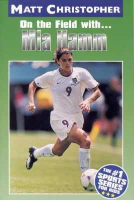 On the field with...Mia Hamm