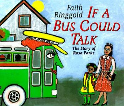 If a bus could talk : the story of Rosa Parks