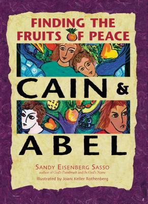 Cain & Abel : finding the fruits of peace