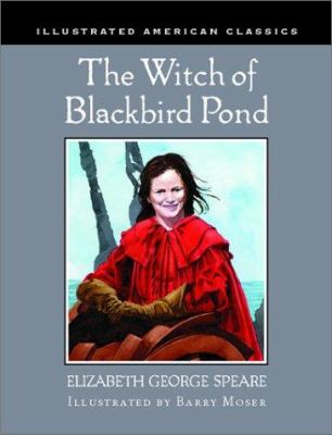 The witch of Blackbird Pond : [illustrations by Barry Moser].