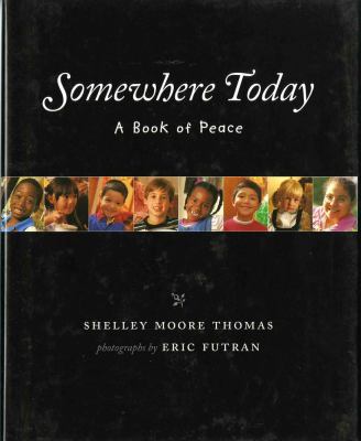 Somewhere today : a book of peace