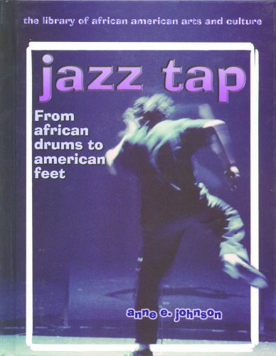 Jazz tap : from African drums to American feet