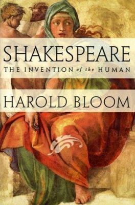 Shakespeare : the invention of the human