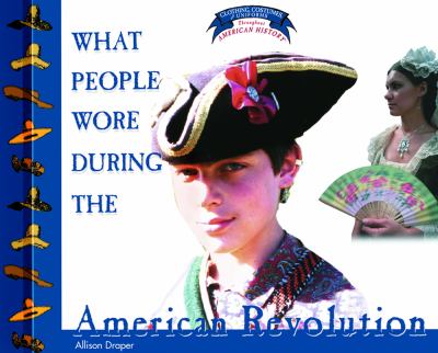 What people wore during the American Revolution