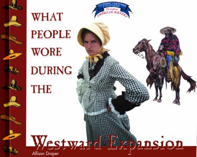 What people wore during the westward expansion