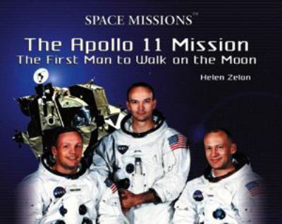 The Apollo 11 mission : the first man to walk on the moon