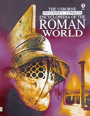 The Usborne Internet-linked encyclopedia of the Roman world