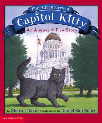 The adventure of Capitol Kitty : an almost true story