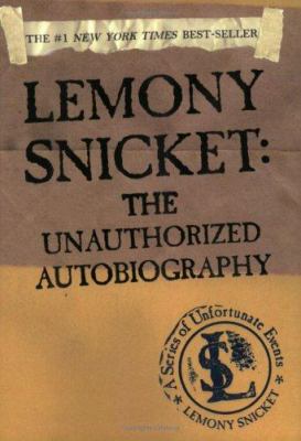 Lemony Snicket : the unauthorized autobiography