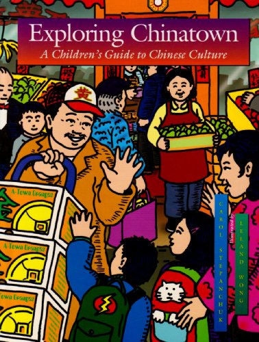 Exploring Chinatown : a children's guide to Chinese culture