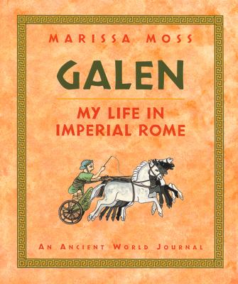 Galen : My life in Imperial Rome