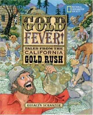 Gold fever! : tales from the California Gold Rush
