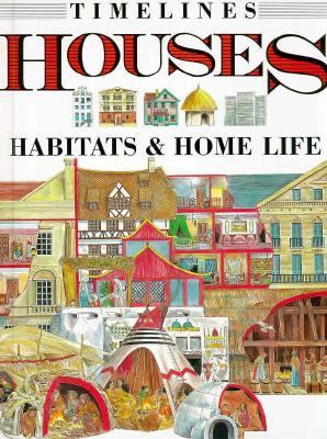 Houses : habitats & home life