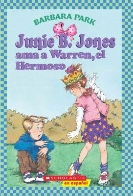 Junie B. Jones ama a Warren, el hermoso