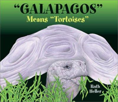 "Galapagos" means "tortoises"