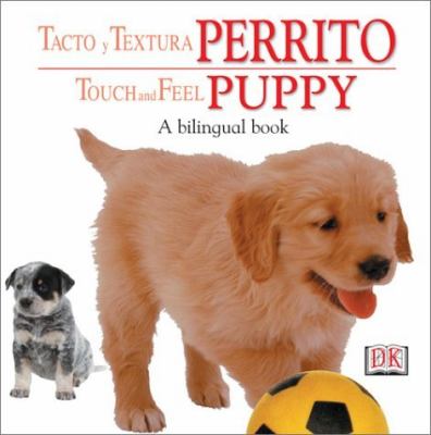 Perrito = Puppy : a Spanish/English word book.