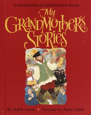 My grandmother's stories : a collection of Jewish folk tales