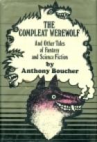 The compleat werewolf, and other stories of fantasy and science fiction,