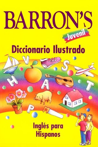 Barron's juvenil diccionario ilustrado : ingles para Hispanos