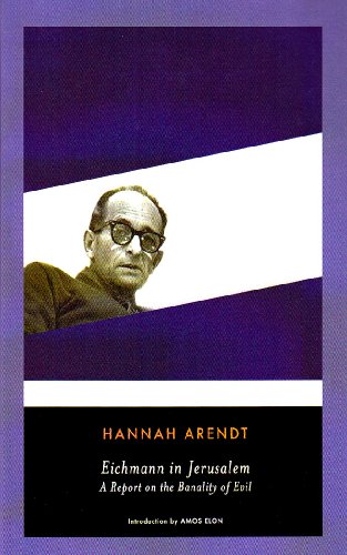 Eichmann in Jerusalem : a report on the banality of evil