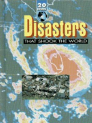 Disasters that shook the world
