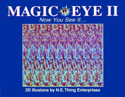 Magic eye II : now you see it ... : 3D illusions