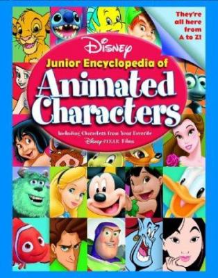 Disney junior encyclopedia of animated characters : including characters from your favorite Disney-Pixar films