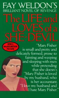 Fay Weldon's the life and loves of a she-devil.