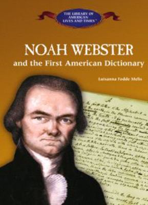 Noah Webster : and the first American dictionary