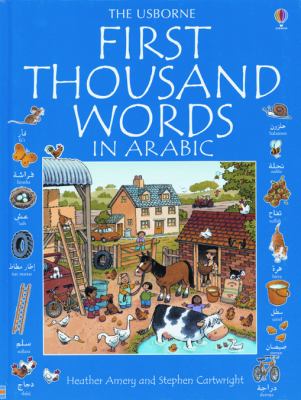 The Usborne first thousand words in Arabic : With easy pronunciation guide