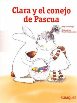 Clara y el conejo de Pascua