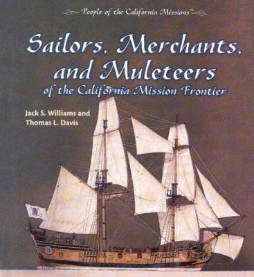 Sailors, merchants, and muleteers of the California mission frontier