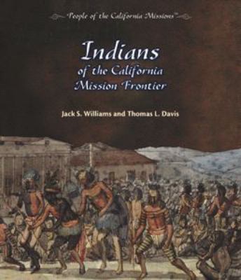 Indians of the California mission frontier