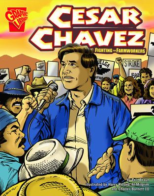 Cesar Chavez : Fighting for farmworkers