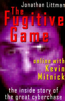 The fugitive game : online with Kevin Mitnick