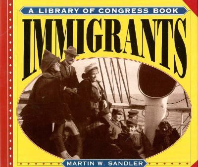Immigrants : A Library of Congress book