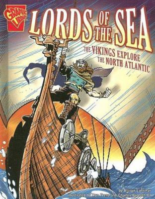 Lords of the sea : The Vikings explore the North Atlantic /.