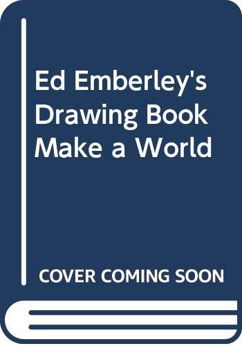 Ed Emberley's drawing book : Make a world /.