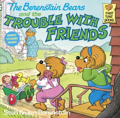 The Berenstain Bears and trouble with friends