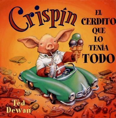 Crispin : El cerdito que lo tenia todo