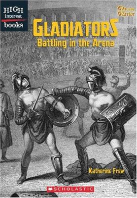 Gladiators : Battling in the arena