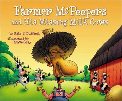 Farmer McPeepers and his missing milk cows