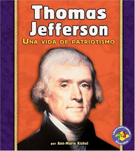 Thomas Jefferson : una vida de patriotismo