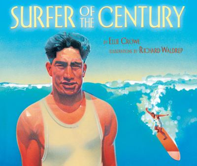 Surfer of the century : The life of Duke Kahanamoku