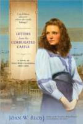 Letters from the corrugated castle : A novel of Gold Rush California, 1850-1852