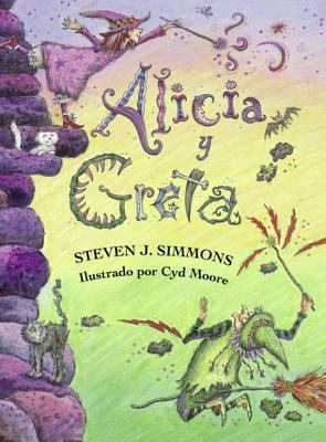 Alicia y Greta : un cuento de dos brujas