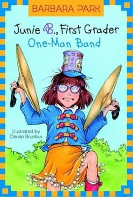 Junie B., first grader : one-man band