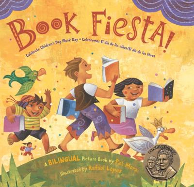 Book fiesta! Celebrate Children's Book Day : Book day; Celebremos El dia de los ninos; El dia de los libros